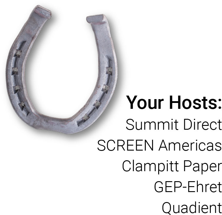 Your Hosts: Summit Direct, SCREEN Americas, Clampitt Paper Company, GEP-Ehret, Quadient
